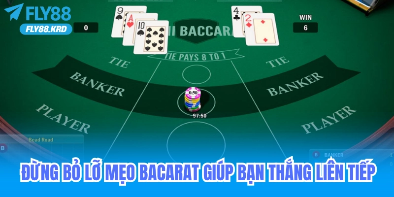 Đừng bỏ lỡ mẹo bacarat giúp bạn thắng liên tiếp ngay!